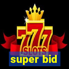 super bid